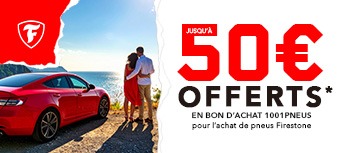 FIRESTONE | Jusqu'à 50€ offerts*